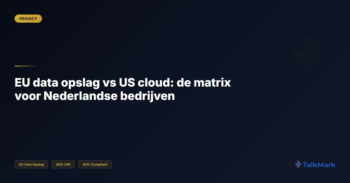 EU data opslag vs US cloud: de matrix voor Nederlandse bedrijven
